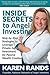 Inside Secrets to Angel Investing: Step-by-Step Strategies to Leverage Private Equity Investment for Passive Wealth Creation (Inside Secrets - series of Business and Finance Books by Karen Rands)