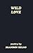 Wild Love by Brandon Helms
