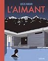 L'Aimant by Lucas Harari