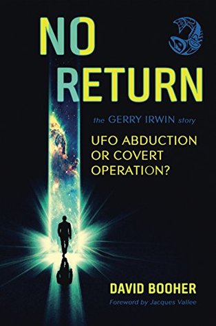 NO RETURN: The Gerry Irwin Story, UFO Abduction or Covert Operation? (Kindle Edition)