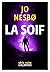La Soif (Harry Hole, #11)