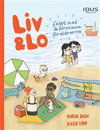 Liv och Lo - fallet med de försvunna föräldrarna (Liv och Lo #3)