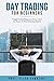 Day Trading for Beginners: ...