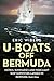 U-Boats off Bermuda: Patrol...