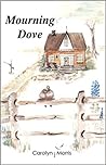 Mourning Dove (Spruce Valley, #1)