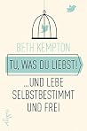 Tu, was du liebst...