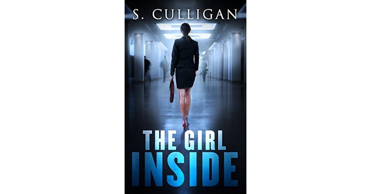 The Girl Inside by S. Culligan