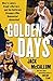 Golden Days: West's Lakers, Steph's Warriors, and the California Dreamers Who Reinvented Basketball