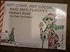 Hot Cider, Hot Cocoa and Hot Flashes - Maxine's Guide to the Holidays
