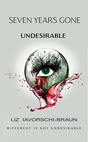 Undesirable (Seven Years Gone, #1)