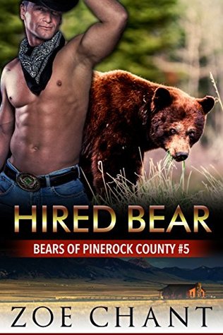 Hired Bear (Bears of Pinerock County, #5)