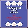 The Arrangements by Chimamanda Ngozi Adichie
