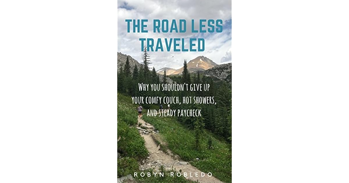 The Road Less Traveled Why You Shouldn T Give Up Your Comfy Couch