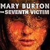The Seventh Victim by Mary Burton