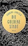 Die goldene Stadt by Sabrina Janesch