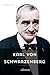 Karl von Schwarzenberg - Die Biografie by Barbara Toth