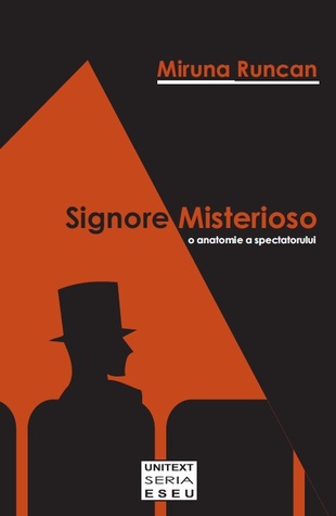 Signore Misterioso. O anatomie a spectatorului