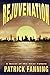 Rejuvenation: A Novel of th...
