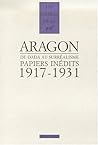 Papiers inédits: De Dada au surréalisme (1917-1931)