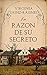 La razón de su secreto: Mis...
