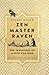 Zen Master Raven: The Teachings of a Wise Old Bird