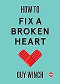 How to Fix a Broken Heart