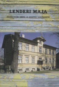 Lenderi maja. Hoonetüübi areng ja säästev uuendamine (Paperback)