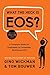 What the Heck Is EOS? by Gino Wickman
