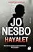Hayalet (Harry Hole #9) by Jo Nesbø