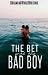 The bet with the bad boy