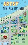 The Artsy Mistake Mystery by Sylvia McNicoll