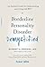 Borderline Personality Disorder Demystified, Revised Edition: An Essential Guide for Understanding and Living with BPD