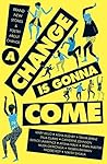 A Change Is Gonna Come Book cover for A Change Is Gonna Come