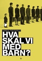 Hva skal vi med barn?
