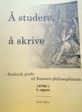Å studere, å skrive : praktisk guide til examen philosophicum (NTNU)
