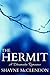 The Hermit by Shayne McClendon