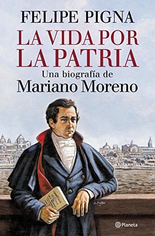 La vida por la patria (Spanish Edition)