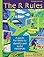 The R Rules Workbook