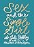 Sex and the Single Girl