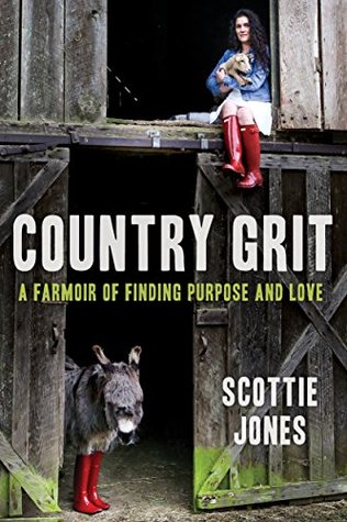 Country Grit: A Farmoir of Finding Purpose and Love (Hardcover)