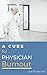 A Cure For Physician Burnou...