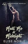 Meet Me at Midnight by Elise Noble