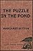 The Puzzle in the Pond : Judy Bolton Series, #34