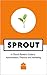 Sprout: A Church Planter's Guide to Administration, Finances and Marketing