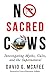 No Sacred Cows: Investigating Myths, Cults, and the Supernatural