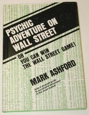 Psychic Adventure on Wall Street, or You Can Win the Wall Street Game! (Hardcover)