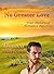 No Greater Love: Four Histo...