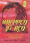 Wrapped in Red by Alana I. Capria