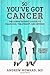 So You've Got Cancer by Andrew Howard
