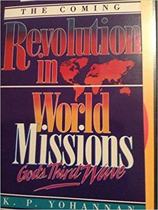 The Coming Revolution in World Mission (Paperback)